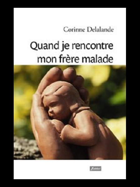 Quand je rencontre mon frère malade (French book)