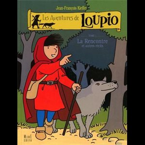 Les aventures de Loupio 1 : La rencontre et autres récits