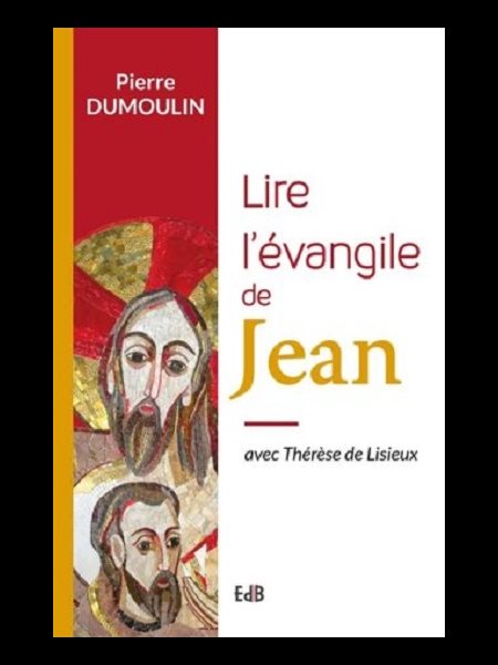 Lire l'Évangile de Jean avec Thérèse de Lisieux