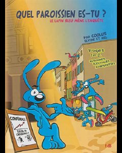 Quel paroissien es-tu ? Tomes 1 et 2 Le lapin bleu