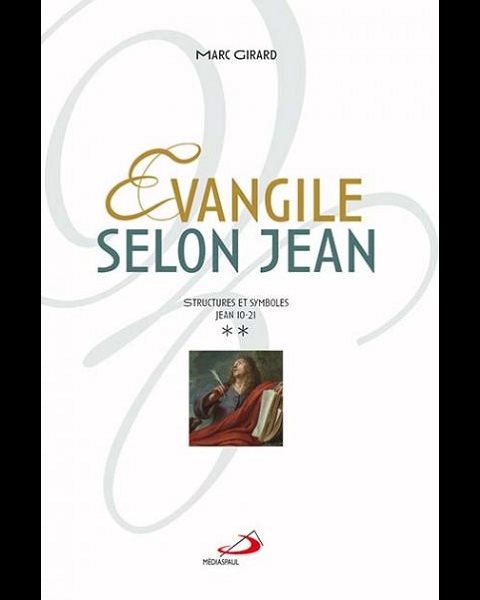 Évangile selon Jean vol.2 Structures et Symboles Jean 10-21