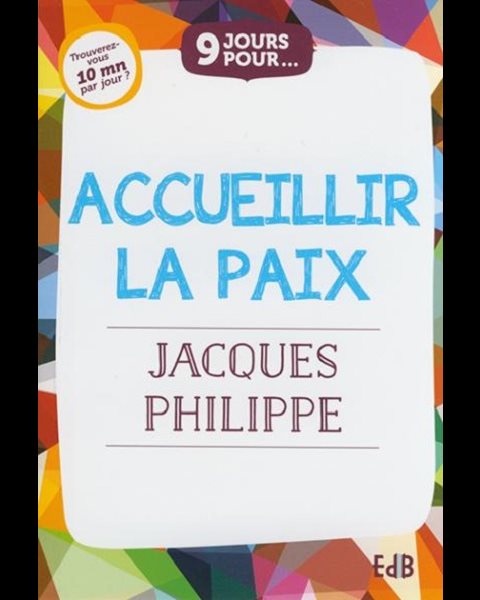 Accueillir la paix  (9 jours pour...)