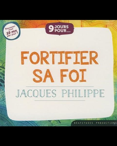 CD Fortifier sa foi (9 jours pour...)