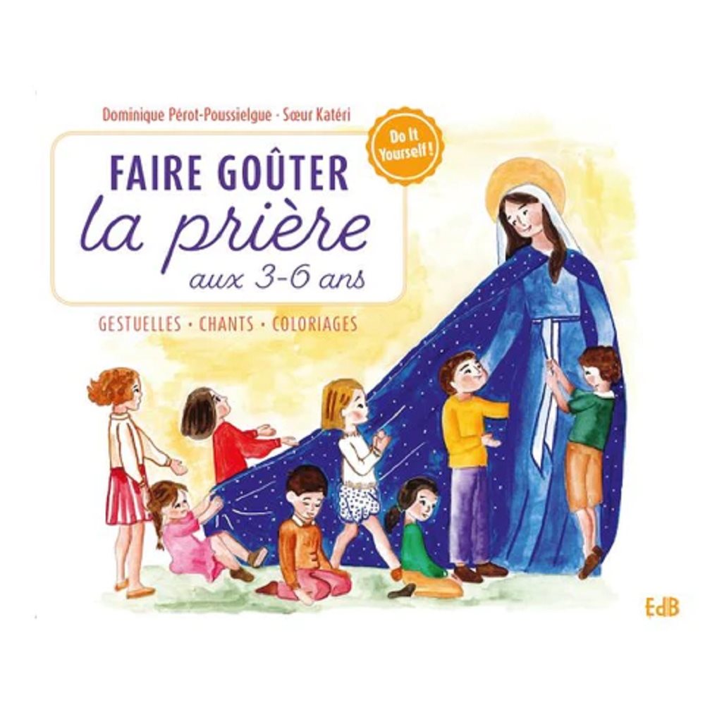 Faire goûter la prière aux 3-6 ans, French book