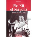 Pie XII et les juifs (Le mythe du Pape d'Hitler)