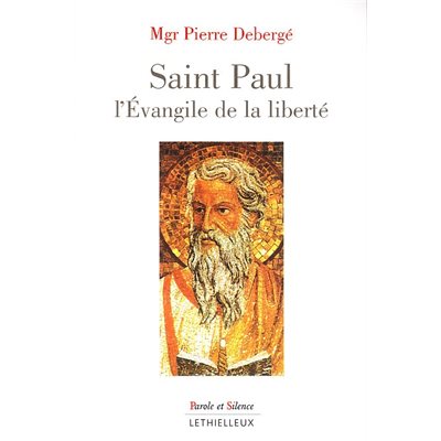 Saint Paul l'Évangile de la liberté