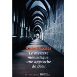 Mystère monastique, une approche de Dieu, Le