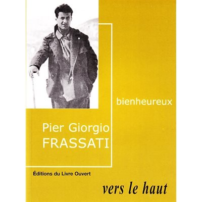 Pier Giorgio Frassati: vers le haut