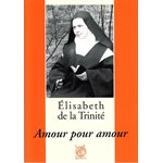 Élisabeth de la Trinité: Amour pour amour