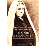 De Marie à Bernadette - Un chemin de méditation