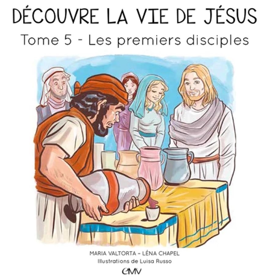 Découvre la vie de Jésus, tome 5,: Les premiers disciples