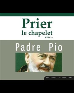 CD Prier le chapelet avec Padre Pio