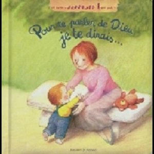 Pour te parler de Dieu je te dirais... (French book)