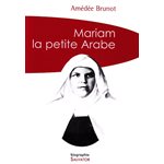 Mariam la petite Arabe - Bienheureuse Soeur Marie de Jésus C