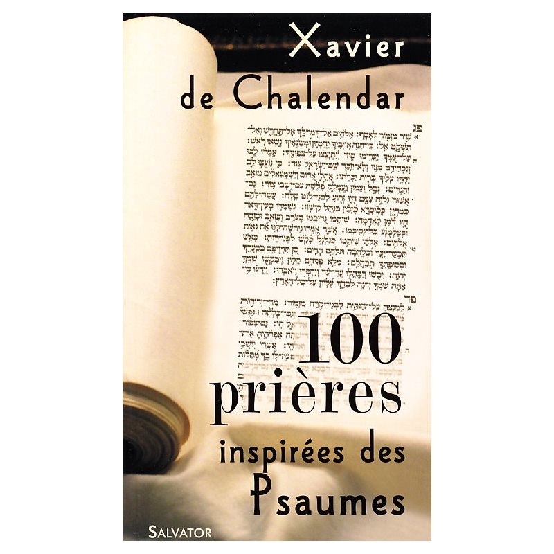 100 prières inspirées des Psaumes