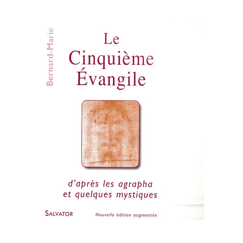 Cinquième Évangile, Le (D'après les agrapha et quelques...)