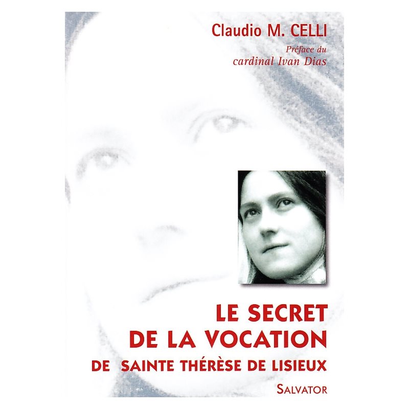 Secret de la vocation de Sainte Thérèse de Lisieux, Le