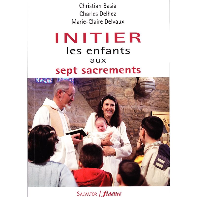 Initier les enfants aux sept sacrements (French book)