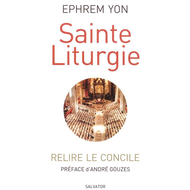 Sainte Liturgie : relire le Concile (French book)