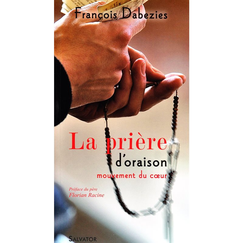 Prière d'oraison, La : mouvement du coeur