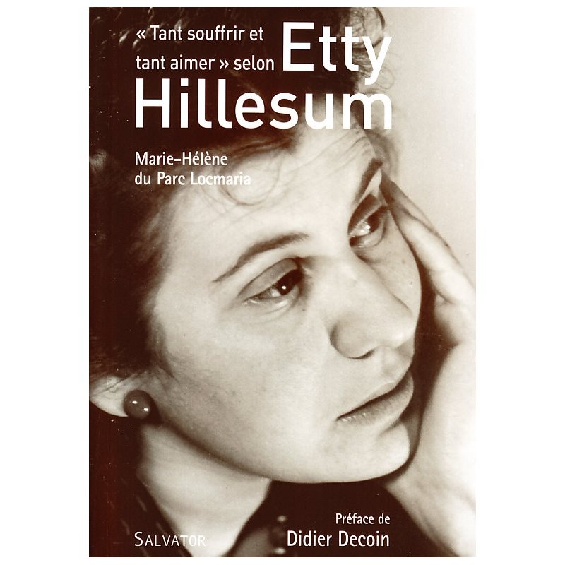 Tant souffrir et tant aimer... Etty Hillesum (French book)