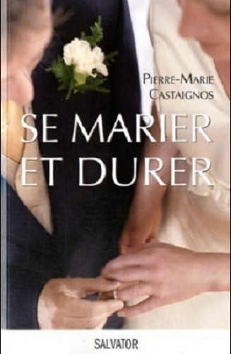 Se marier et durer