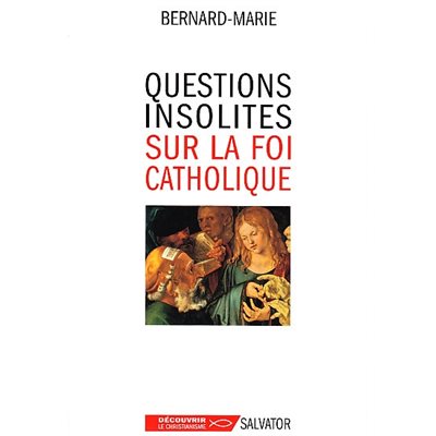Questions insolites sur la foi catholique (French book)