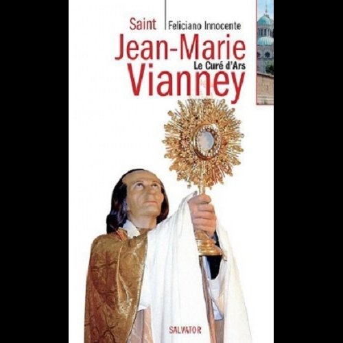 Saint Jean-Marie Vianney le curé d'Ars (petit guide)(French)