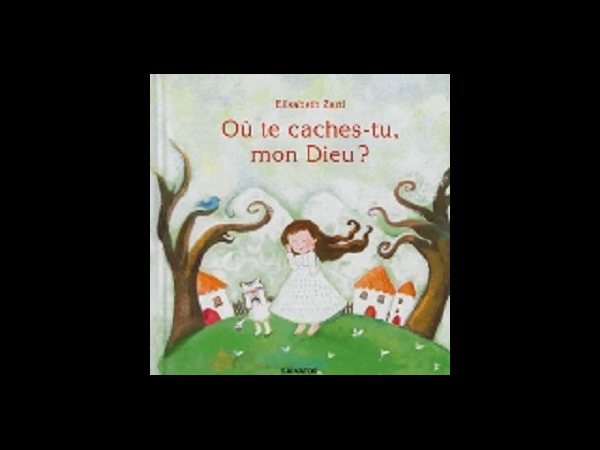 Où te caches-tu, mon Dieu?