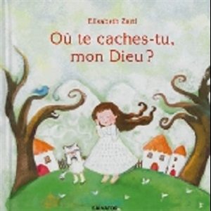 Où te caches-tu, mon Dieu? (French book)