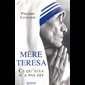 Mère Teresa : Ce qu'elle n'a pas dit