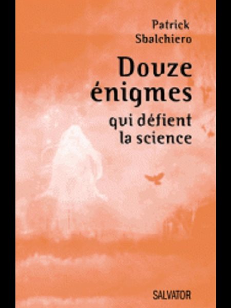 Douzes énigmes qui défient la science (French book)