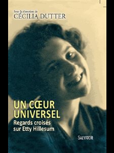 Un coeur universel : regards croisés Etty Hillesum (French)