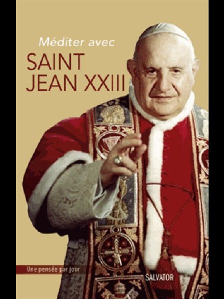 Méditer avec Saint Jean XXIII