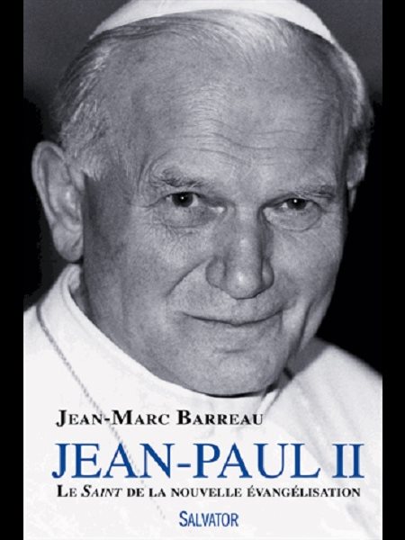 Jean-Paul II : Le saint de la nouvelle évangilisation