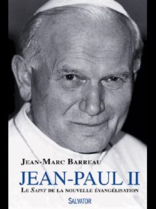 Jean-Paul II : Saint nouvelle évangilisation (French book)