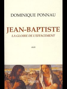 Jean-Baptiste : La gloire de l'effacement