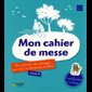 Mon cahier de messe - Année A 3-7 ans