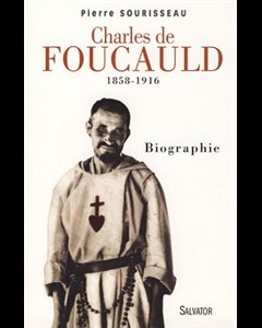 Charles de Foucauld 1858-1916 Biographie