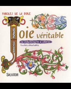 Joie véritable : 70 enluminures à colorier