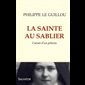 Sainte au sablier, La : Carnet d'un pèlerin