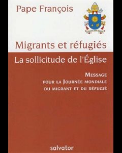Migrants et réfugiés : La solicitude de l'Église