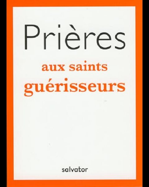 Prières aux saints guérisseurs - NE