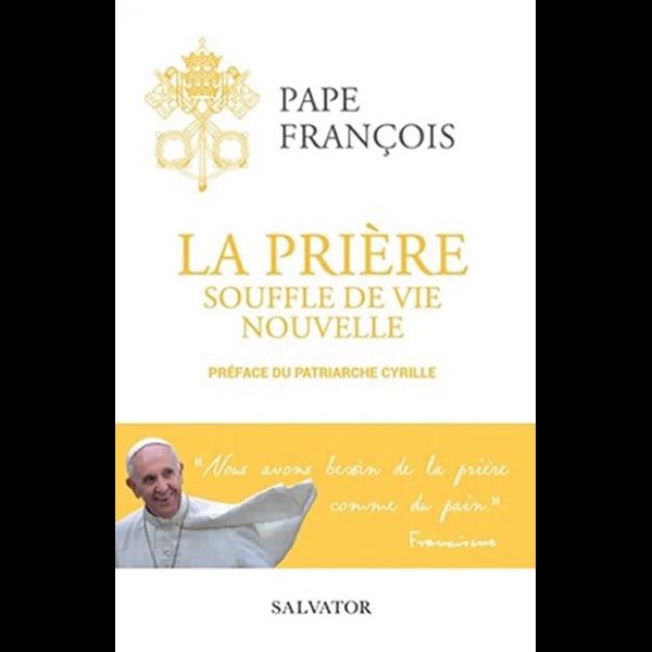 Prière souffle de vie nouvelle, La Prière souffle de vie nouvelle, La
