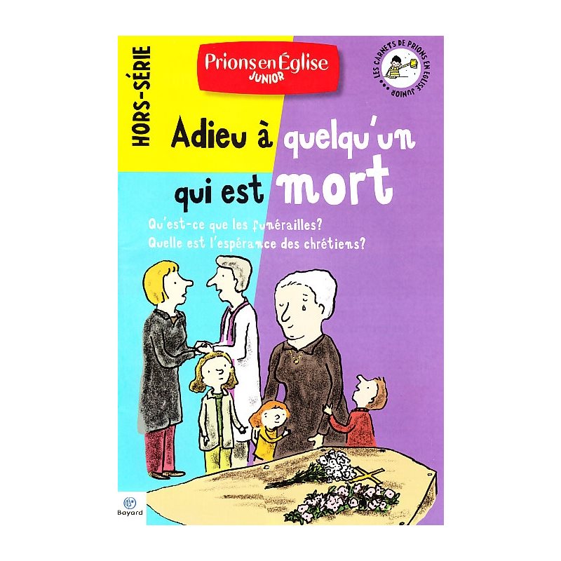 Adieu à quelqu'un qui est mort (HSPRIONS...JUNIOR)