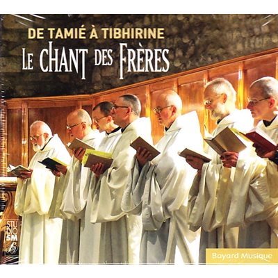 CD Le chant des Frères (De Tamié à Tibhirine)