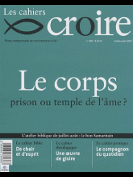 Cahiers Croire #288 - Juillet-Août 2013 - Le corps prison ..