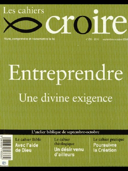 Cahiers Croire #294 - Septembre-Octobre 2014 - Entreprendre