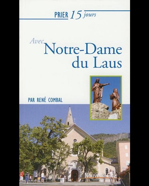 Prier 15 jours avec Notre-Dame du Laus