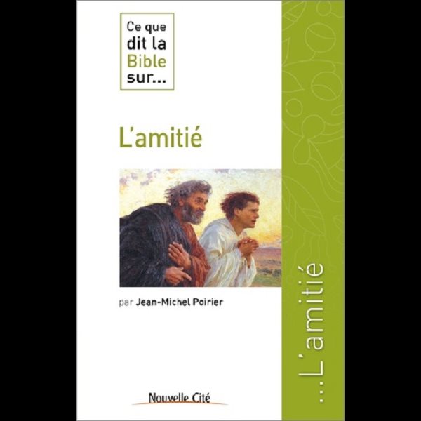 Ce que dit la Bible sur... L'amitié (#38)